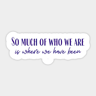 Who We Are Sticker